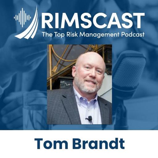 Tom Brandt on Growing Your Career and Organization with ERM