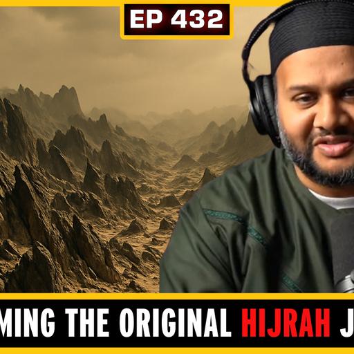 EP 432: The Prophetic Hijrah: A Journey on Foot from Makkah to Madina | Shaykh Omar Haqqani