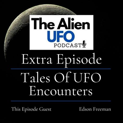 Tales of UFO Encounters