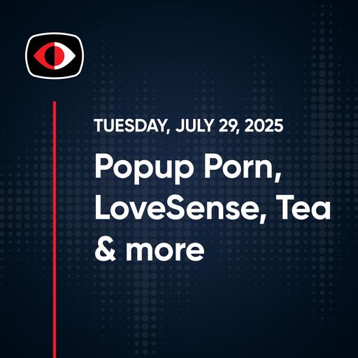 Popup Porn, LoveSense, Tea, Fire Ant, Scatterede Spider, AI Pricing, Josh Marpet... - SWN #498