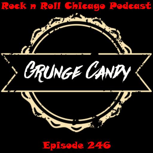 Ep 246 Grunge Candy