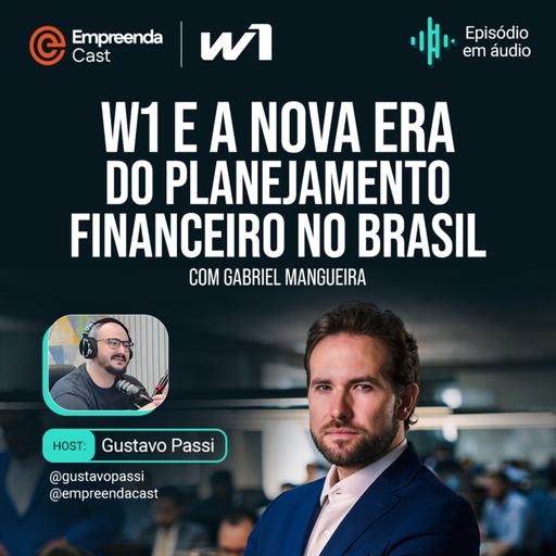 W1 e a nova era do planejamento financeiro no Brasil