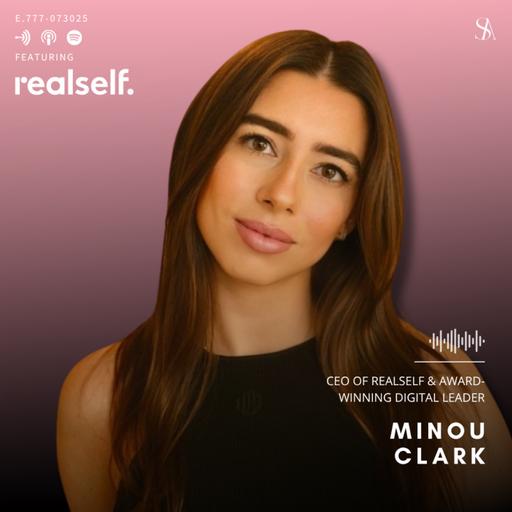 Building The Future of RealSelf With Minou Clark