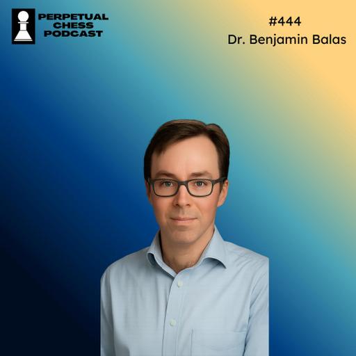 EP 444 – Dr. Benjamin Balas on Chess Streaks, Blunders, and Brain Science