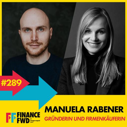 FFWD #289 mit Gründerin und Firmenkäuferin Manuela Rabener