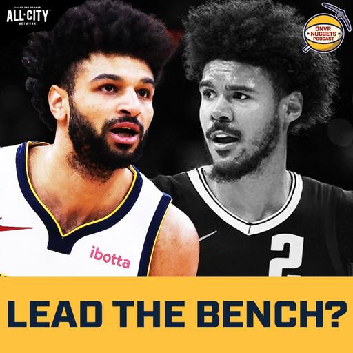 Cam Johnson or Jamal Murray? Who should lead the Nuggets Bench? | DNVR Nuggets Podcast LIVE