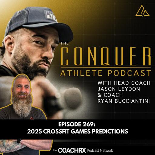 CAP 269 2025 CrossFit Games Predictions | 31 July 2025