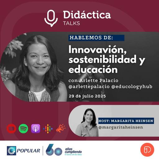 Innovación, sostenibilidad y educación - Arlette Palacio