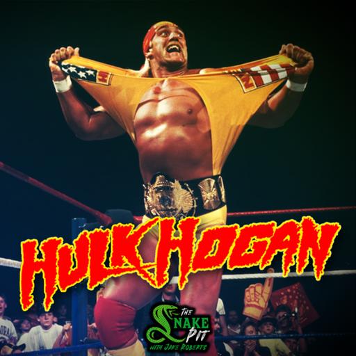 The Snake Pit Ep. 139: Hulk Hogan