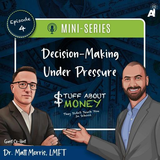 Stuff About Money: Decision-Making Under Pressure