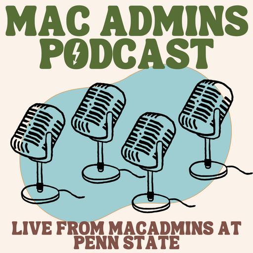 Episode 422: Live from MacAdmins at Penn State