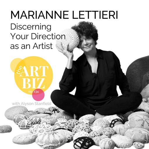 Discerning Your Direction as an Artist with Marianne Lettieri (234)