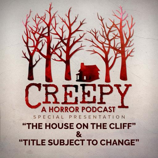 The House on the Cliff & Title Subject to Change