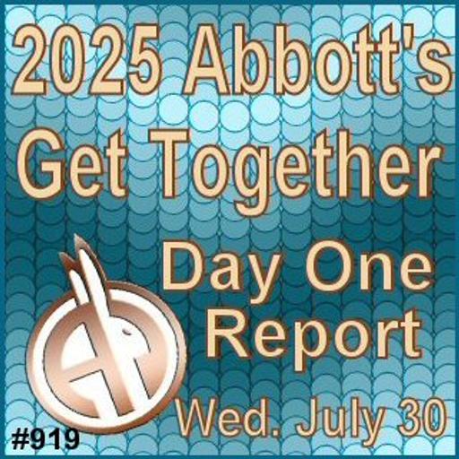 919: Abbott's Get Together 2025 - Day One Report