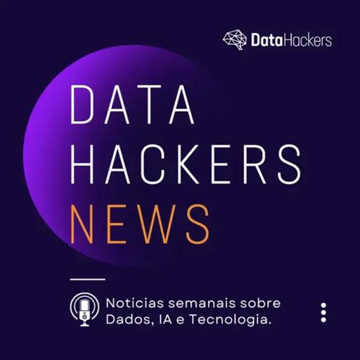 Microsoft Edge ganha IA que ajuda usuário em tarefas na internet; ⁠OpenAI lança “ChatGPT Agent” - Data Hackers News #87