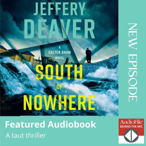 SOUTH OF NOWHERE by Jeffery Deaver, read by Kaleo Griffith