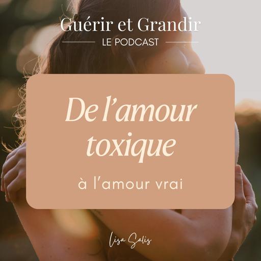 De l’amour toxique à l’amour vrai