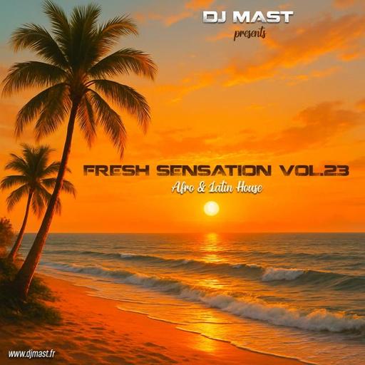 FRESH SENSATION 23 by DJ MAST (2025)