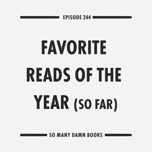 244: Favorite Reads of 2025 (so far)