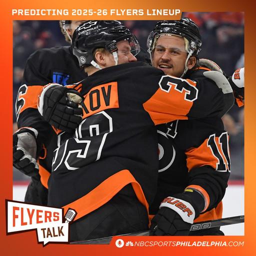 Predicting 2025-26 Flyers lineup: The top six