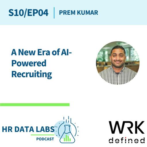 Prem Kumar - A New Era of AI-Powered Recruiting