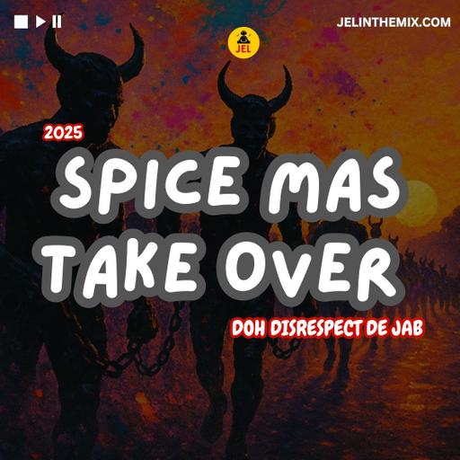 2025 SPICE MAS TAKE OVER