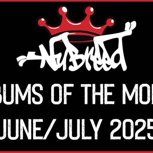 Nu-Breed - Albums of the Month - June & July 2025