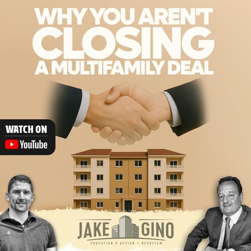 Why You Aren't Closing a Multifamily Deal | How To with Gino Barbaro
