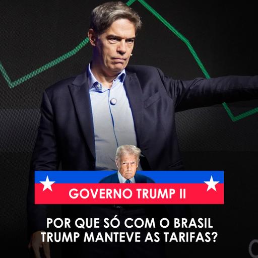 Shot Econômico #277 – Por que só com o Brasil Trump manteve as tarifas?