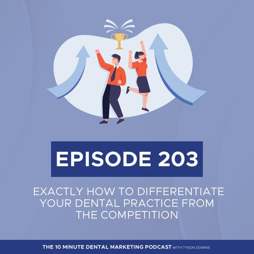 Exactly How to Differentiate Your Dental Practice from the Competition