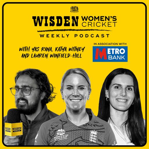 Women's Cricket Weekly: England’s World Cup chances and should England players play more domestic cricket?