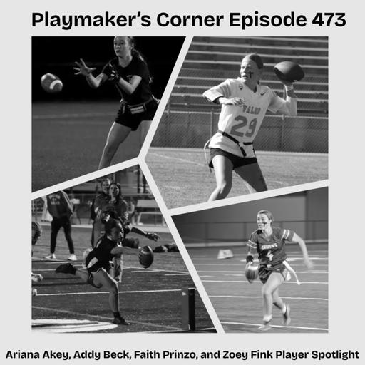 Playmaker’s Corner Episode 473: Ariana Akey, Addy Beck, Faith Prinzo, and Zoey Fink Player Spotlight