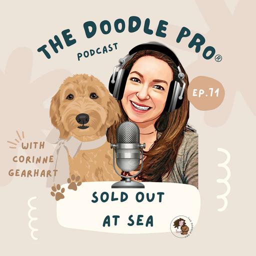 71: Sold Out at Sea: A Celebration of Doodle Parents, Calm Dogs, and What’s Next