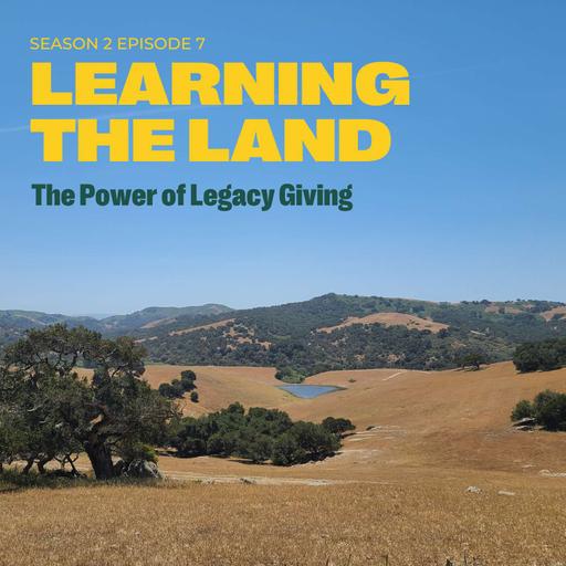 Learning the Land: The Power of Legacy Giving