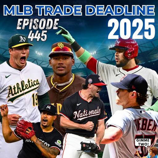 2025 MLB Trade Deadline Special | July 31st, 2025