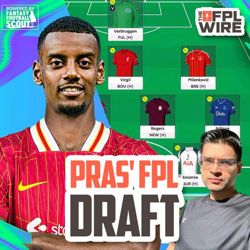 Pras' First Draft | The FPL Wire | Fantasy Premier League Tips 2025/26