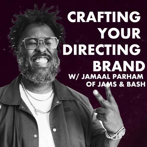 Crafting your Directing Brand w/Jamaal Parham - Just Shoot It 486