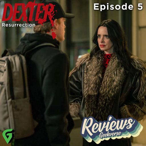 Dexter Resurrection Episode 5 Spoilers Review