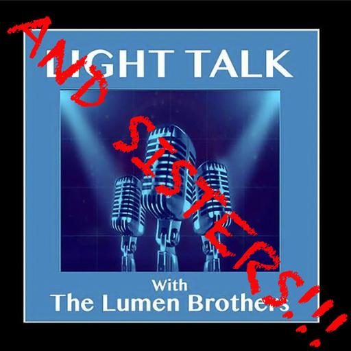 LIGHT TALK Episode 435 - "A Big Fan of Moles"