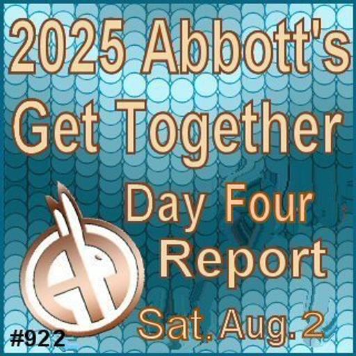 922: Abbott's Get Together 2025 - Day Four Report