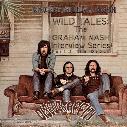 Graham Nash discusses Crosby, Stills, & Nash (the debut album, 1969) (Ep. 218)