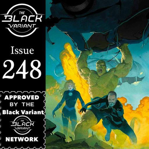 Issue #248 (Fantastic Four: First Steps Spoiler Talk)