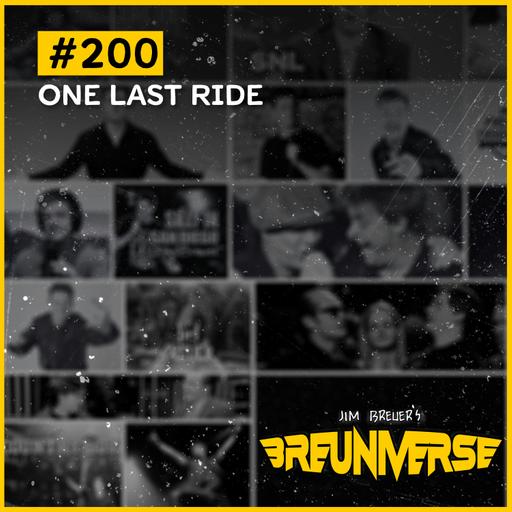 One Last Ride | Jim Breuer's Breuniverse Ep.200