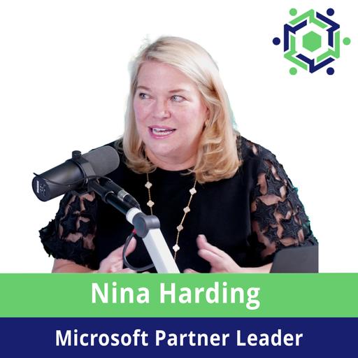 270 – Microsoft’s Tectonic Shifts: A Partner Roadmap for FY26 with Nina Harding