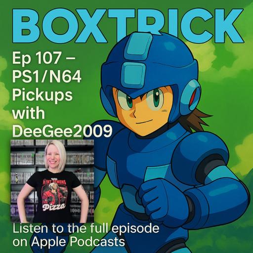 BoxTrick: Ep 107 - PS1/N64 Pickups with DeeGee2009