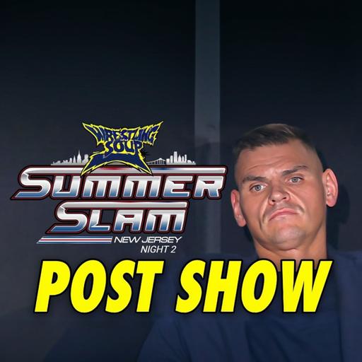 SUMMERSLAM NIGHT 2 POST SHOW (Wrestling Soup 8.3.25)