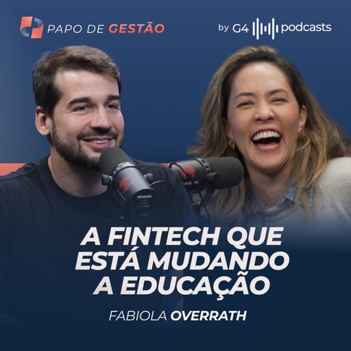COMO A EDUCBANK ESTÁ REVOLUCIONANDO O CRÉDITO EDUCACIONAL NO BRASIL | PAPO DE GESTÃO