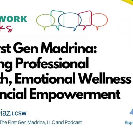 EP 130: The First Gen Madrina: Bridging Professional Growth Emotional Wellness & Financial Empowerment