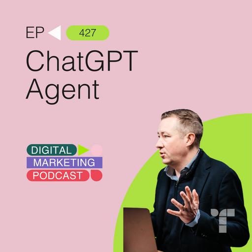 ChatGPT Agent and the Future of Digital Marketing