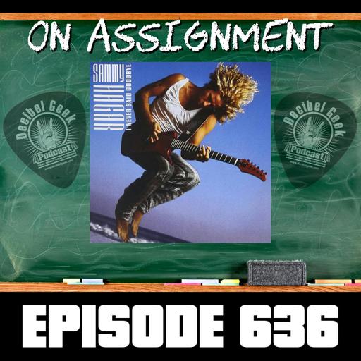 On Assignment: Sammy Hagar - I Never Said Goodbye - Ep636